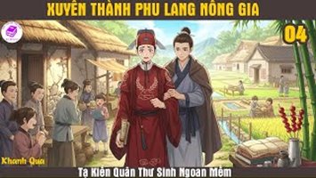 [HV] Xuyên Thành Ngoan Mềm Phu Lang Nông Gia Thư Sinh